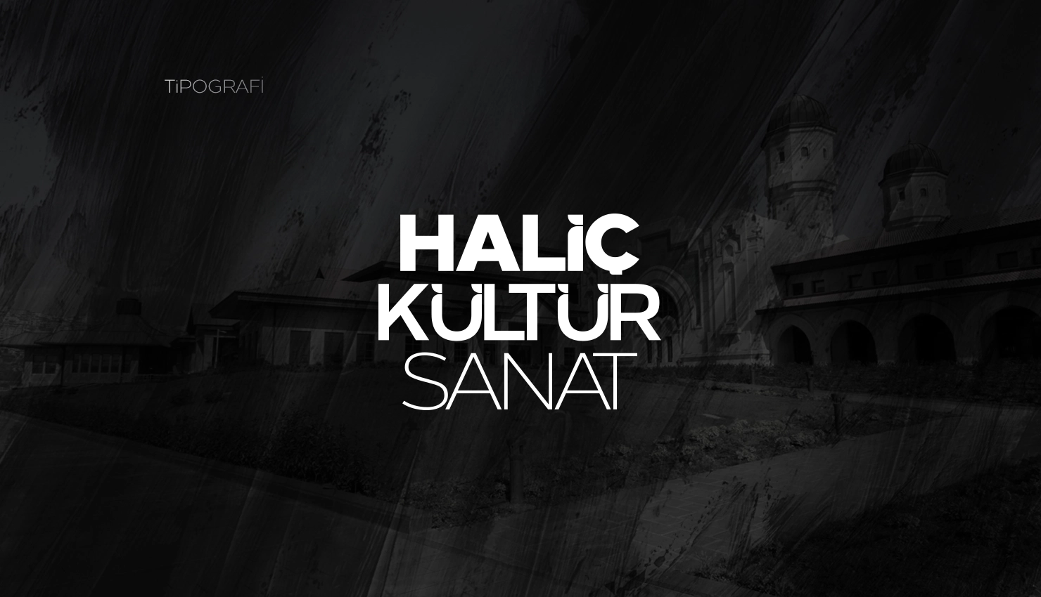 Haliç Kültür Sanat Logo Tasarım / Tipografi Çalışması