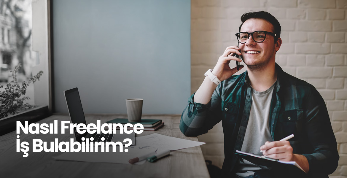 Nasıl Freelance İş Bulabilirim?